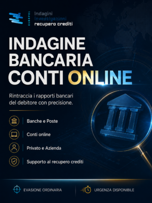 INDAGINI BANCARIE CONTI ONLINE