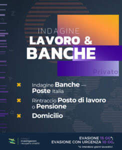 Indagine lavoro e banche per rintraccio posto di lavoro pensione e conti correnti Europol Investigazioni