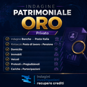 Indagine Patrimoniale ORO debitore privato per recupero crediti Europol Investigazioni
