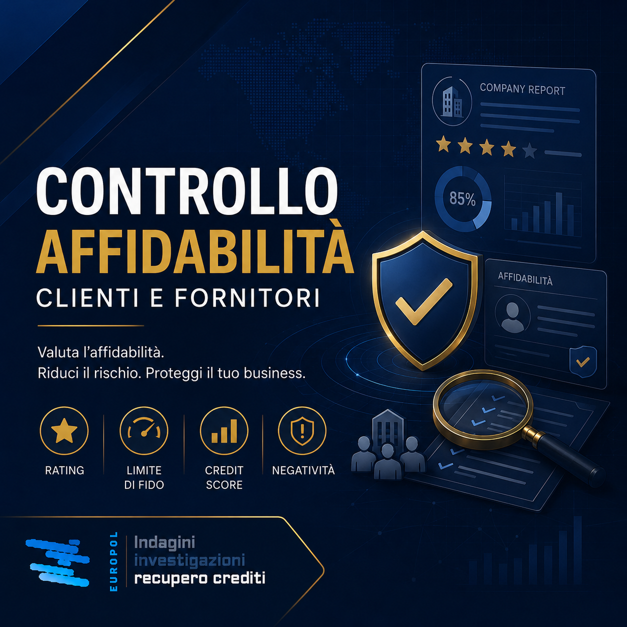 Controllo affidabilità clienti e fornitori con rating, limite di fido, credit score e verifica delle negatività Europol Investigazioni
