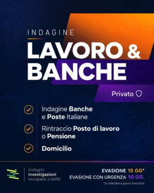 Indagine lavoro e banche per rintraccio posto di lavoro pensione e conti correnti Europol Investigazioni