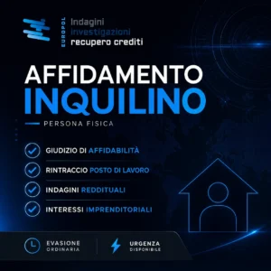 Affidamento Inquilino: verifica dell’affidabilità prima della locazione